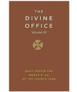Divine Office Volume 3 : Daily Prayer for Weeks 6-34 of the Church Year - LTHR-HB-F