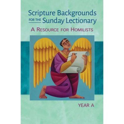2026 Year A - SBSLA - Scripture Backgrounds for the Sunday  Lectionary, Year A - A Resource for Homilists